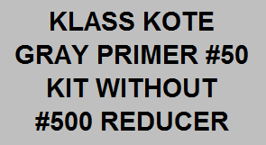 Gray Primer Kit - #50 without Reducer
